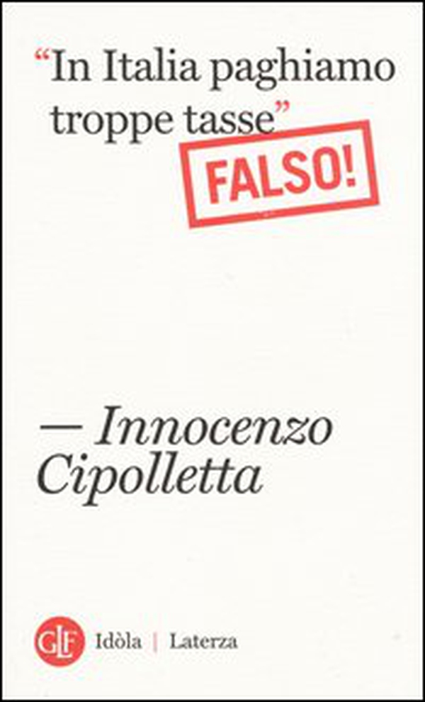 «In Italia paghiamo troppe tasse». Falso! - Librerie.coop «In Italia paghiamo troppe tasse». Falso! - Librerie.coop