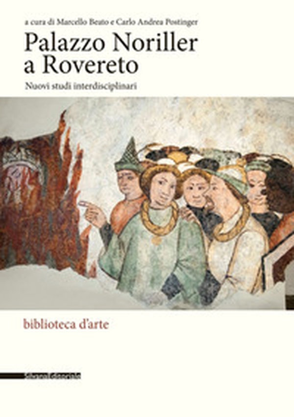 Palazzo Noriller a Rovereto. Nuovi studi interdisciplinari - Librerie.coop Palazzo Noriller a Rovereto. Nuovi studi interdisciplinari - Librerie.coop
