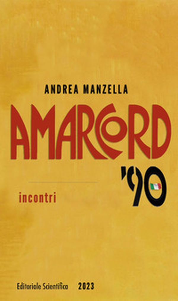 Amarcord '90. Incontri - Librerie.coop Amarcord '90. Incontri - Librerie.coop
