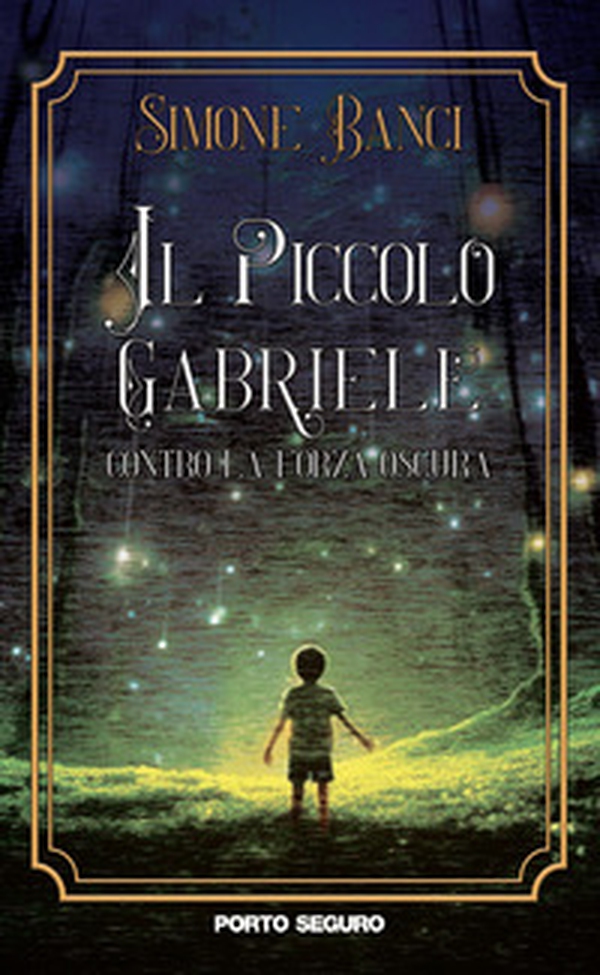Il piccolo Gabriele contro la Forza Oscura - Librerie.coop Il piccolo Gabriele contro la Forza Oscura - Librerie.coop
