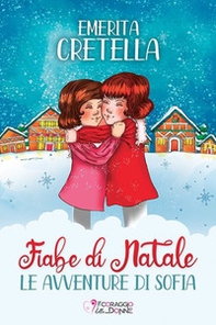 Fiabe di Natale. Le avventure di Sofia - Librerie.coop