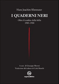 I quaderni neri. Oltre il confine della follia. 1903-1904 - Librerie.coop