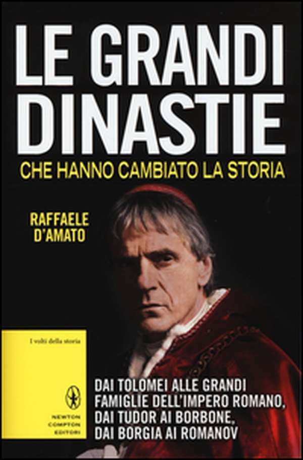 Le grandi dinastie che hanno cambiato la storia - Librerie.coop Le grandi dinastie che hanno cambiato la storia - Librerie.coop