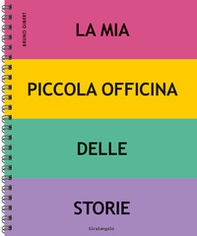 La mia piccola officina delle storie - Librerie.coop