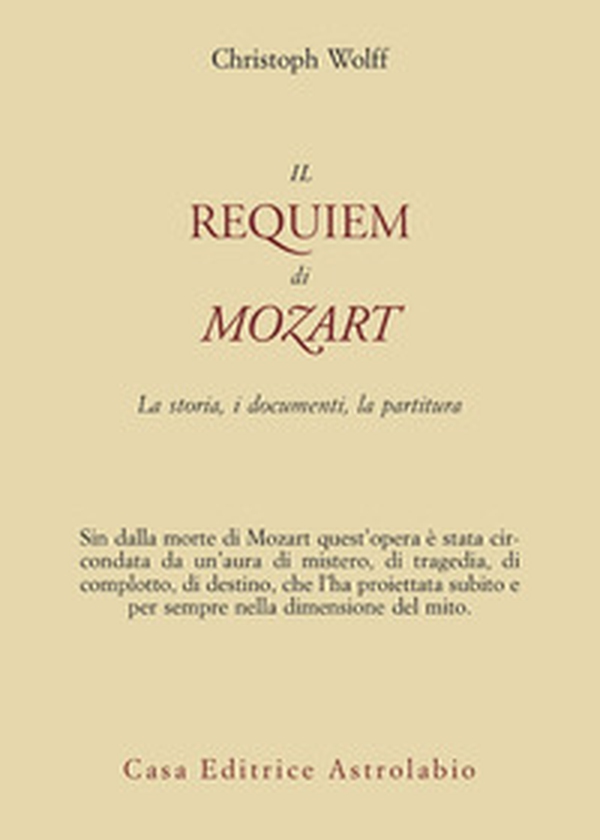 Il Requiem di Mozart. La storia, i documenti, la partitura - Librerie.coop Il Requiem di Mozart. La storia, i documenti, la partitura - Librerie.coop