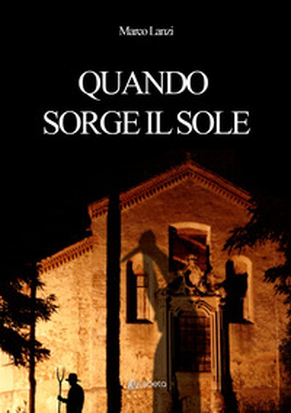 Quando sorge il sole - Librerie.coop Quando sorge il sole - Librerie.coop