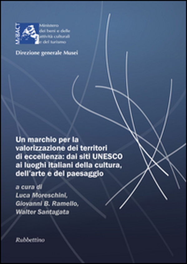 Un marchio per la valorizzazione dei territori di eccellenza: dai siti UNESCO, ai luoghi italiani della cultura dell'arte e del paesaggio - Librerie.coop