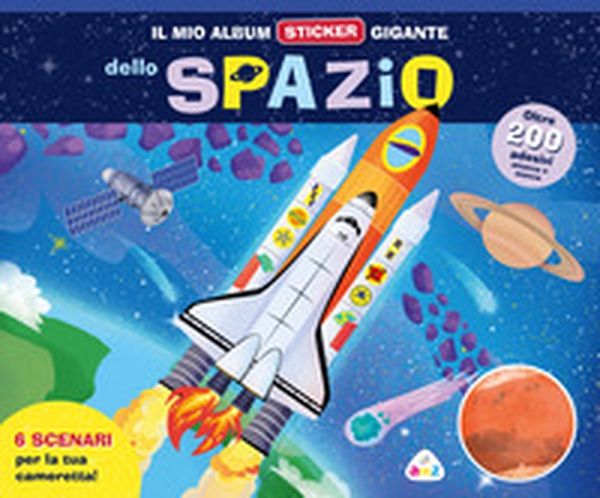 Il mio album sticker gigante dello spazio - Librerie.coop Il mio album sticker gigante dello spazio - Librerie.coop