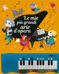 Le mie più grandi arie d'opera - Librerie.coop