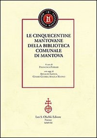 Le cinquecentine mantovane della biblioteca comunale di Mantova - Librerie.coop