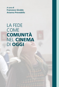 La fede come comunità nel cinema di oggi - Librerie.coop La fede come comunità nel cinema di oggi - Librerie.coop