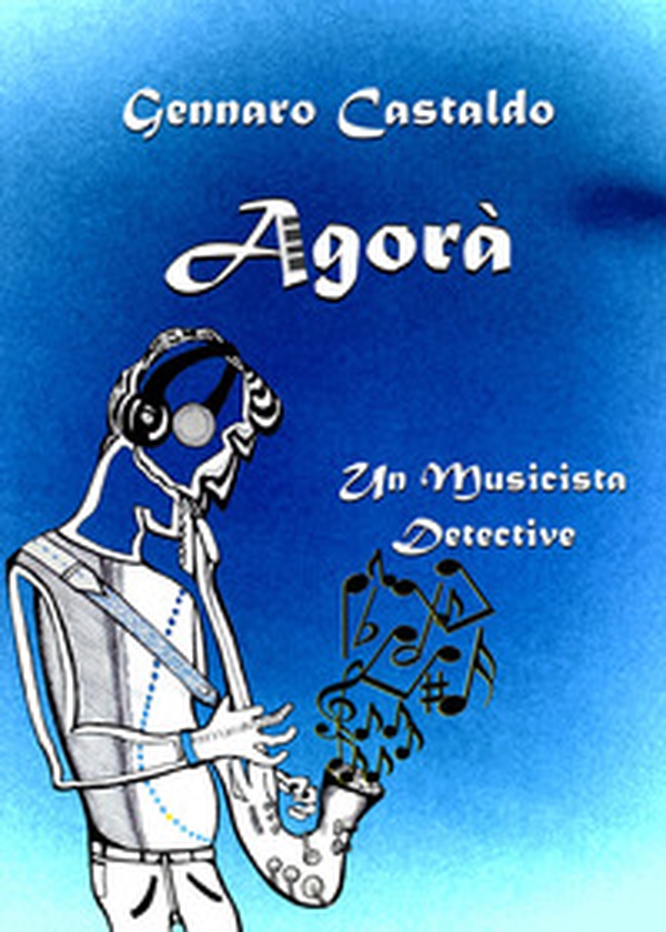 Agorà. Un musicista detective - Librerie.coop Agorà. Un musicista detective - Librerie.coop