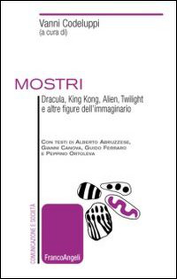 Mostri. Dracula, King Kong, Alien, Twilight e altre figure dell'immaginario - Librerie.coop Mostri. Dracula, King Kong, Alien, Twilight e altre figure dell'immaginario - Librerie.coop