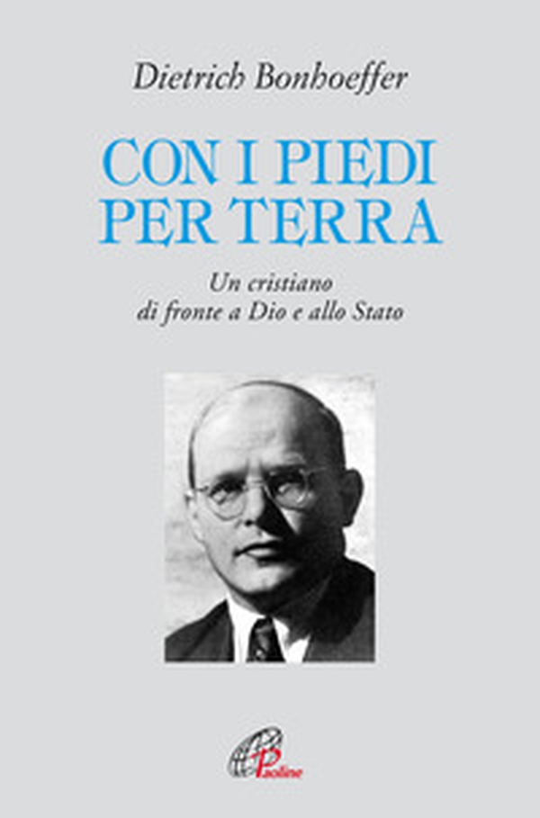 Con i piedi per terra. Un cristiano di fronte a Dio e allo Stato - Librerie.coop Con i piedi per terra. Un cristiano di fronte a Dio e allo Stato - Librerie.coop