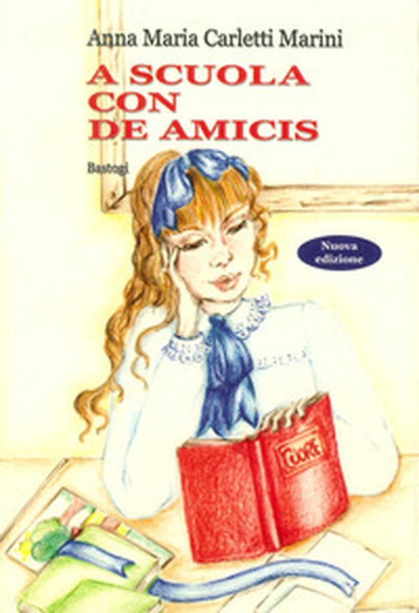 A scuola con De Amicis - Librerie.coop A scuola con De Amicis - Librerie.coop