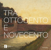 Tra Ottocento e Novecento - Librerie.coop