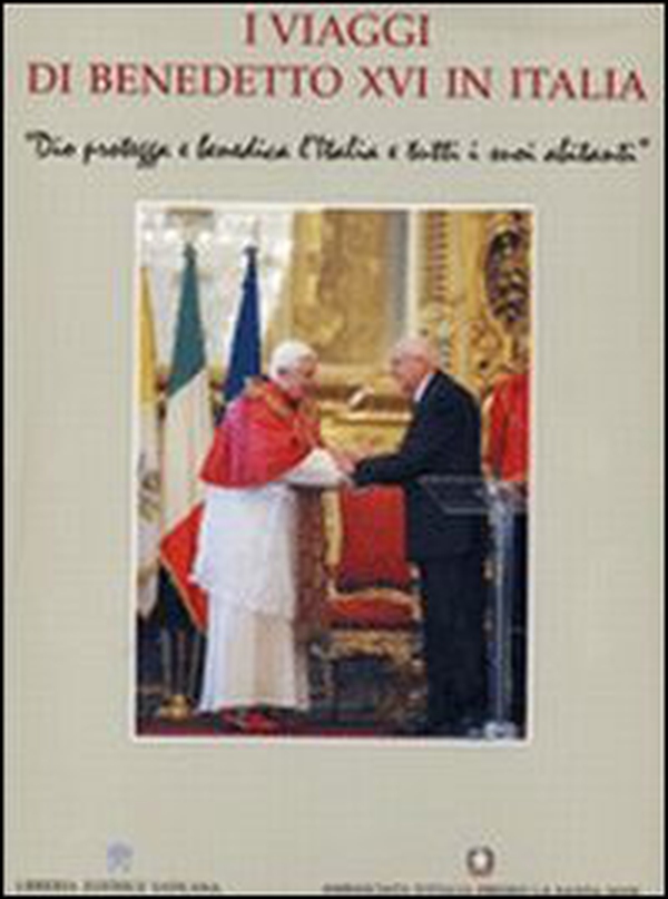 I viaggi di Benedetto XVI in Italia - Librerie.coop I viaggi di Benedetto XVI in Italia - Librerie.coop