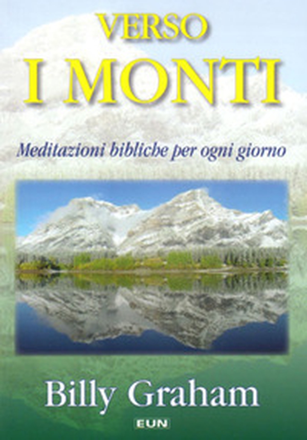 Verso i monti. Meditazioni bibliche per ogni giorno - Librerie.coop