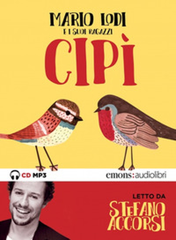 Cipì letto da Stefano Accorsi. Audiolibro. CD Audio formato MP3 - Librerie.coop Cipì letto da Stefano Accorsi. Audiolibro. CD Audio formato MP3 - Librerie.coop