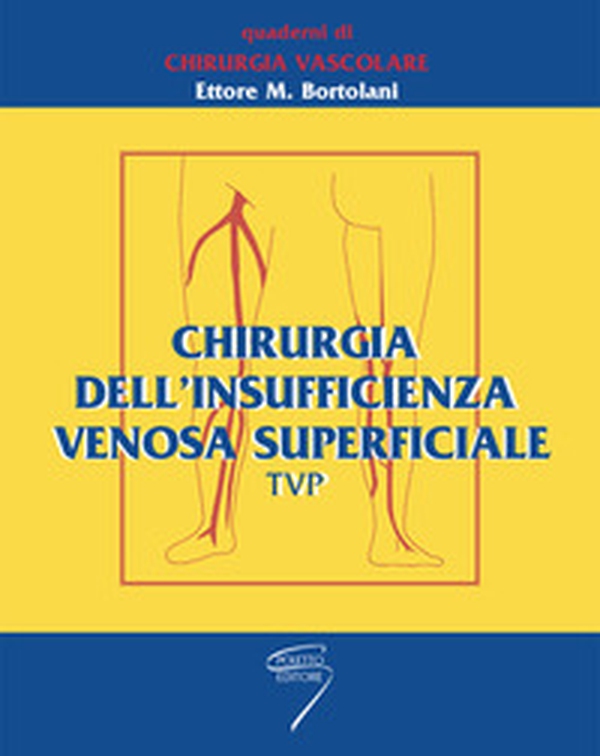 Chirurgia dell'insufficienza venosa superficiale tvp - Librerie.coop Chirurgia dell'insufficienza venosa superficiale tvp - Librerie.coop