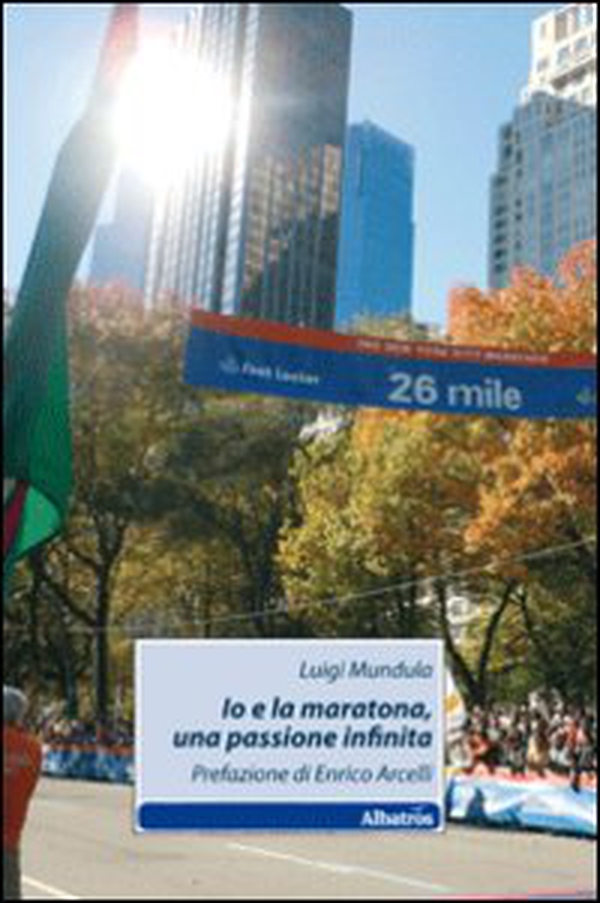 Io e la maratona, una passione infinita - Librerie.coop