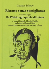 Ritratto senza somiglianza. Versione ritmica con testo russo accentato a fronte - Librerie.coop