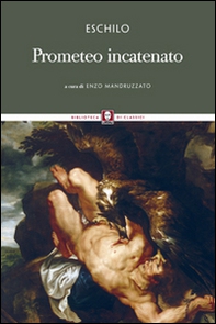 Prometeo incatenato. Testo greco a fronte - Librerie.coop