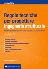Regole tecniche per progettare. Ingegneria strutturale - Librerie.coop
