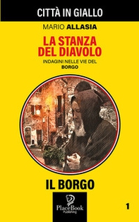 La Stanza del Diavolo. Indagini nelle vie del borgo - Librerie.coop