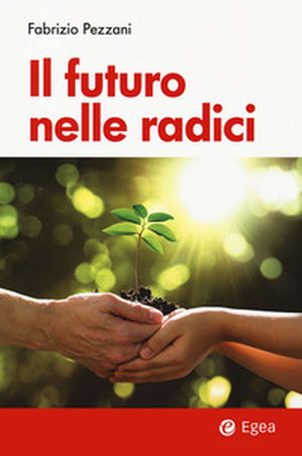 Il futuro nelle radici - Librerie.coop Il futuro nelle radici - Librerie.coop