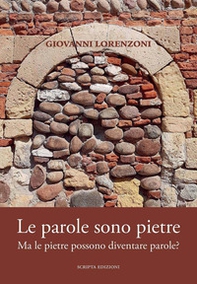 Le parole sono pietre. Ma le pietre possono diventare parole? - Librerie.coop Le parole sono pietre. Ma le pietre possono diventare parole? - Librerie.coop