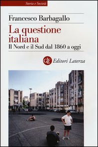 La questione italiana. Il Nord e il Sud dal 1860 a oggi - Librerie.coop