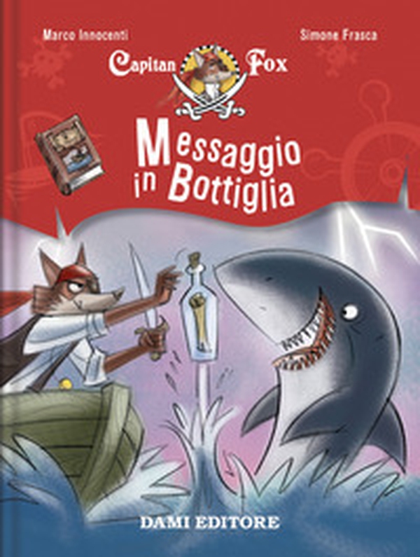 Messaggio in bottiglia. Capitan Fox - Librerie.coop Messaggio in bottiglia. Capitan Fox - Librerie.coop