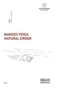 Barozzi Veiga. Natural Order. Ediz. italiana e inglese - Librerie.coop