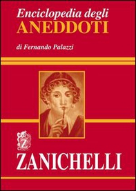 Enciclopedia degli aneddoti - Librerie.coop