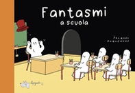 Fantasmi a scuola - Librerie.coop Fantasmi a scuola - Librerie.coop