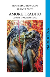 Amore tradito (amore in quarantena) - Librerie.coop