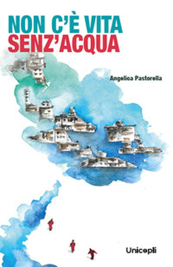 Non c'è vita senz'acqua - Librerie.coop Non c'è vita senz'acqua - Librerie.coop