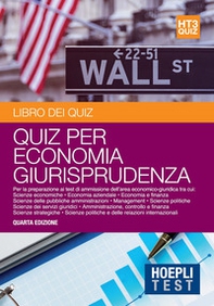 Economia giurisprudenza. Libro dei quiz. Per la preparazione ai test di ammissione dell'area economico-giuridica - Librerie.coop