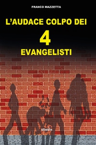 L'audace colpo dei 4 «evangelisti» - Librerie.coop