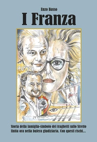 I Franza. Storia della famiglia-simbolo dei traghetti sullo stretto finiti ora nella bufera giudiziaria. Con questi rischi... - Librerie.coop