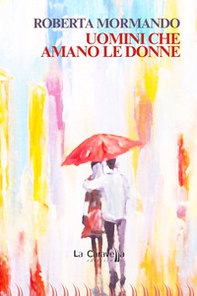 Uomini che amano le donne - Librerie.coop