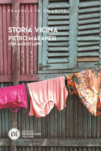Storia vicina. La vicenda francescana tra tempo e fraternità - Librerie.coop