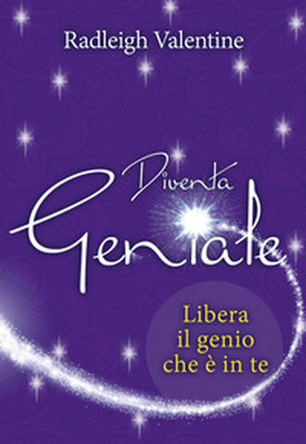 Diventa geniale. Libera il genio che è in te - Librerie.coop Diventa geniale. Libera il genio che è in te - Librerie.coop