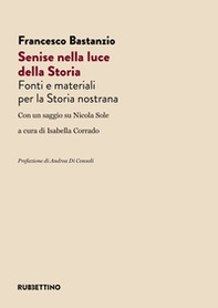 Senise nella luce della storia. Fonti e materiali per la Storia nostrana - Librerie.coop