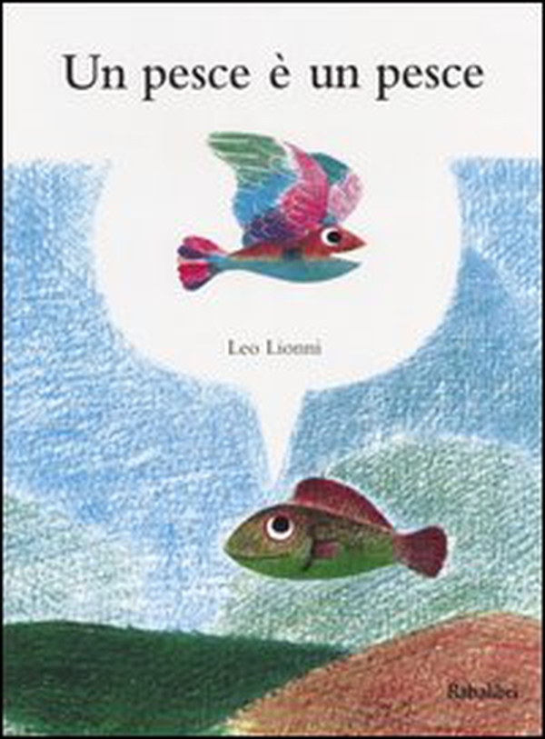 Un pesce è un pesce - Librerie.coop Un pesce è un pesce - Librerie.coop