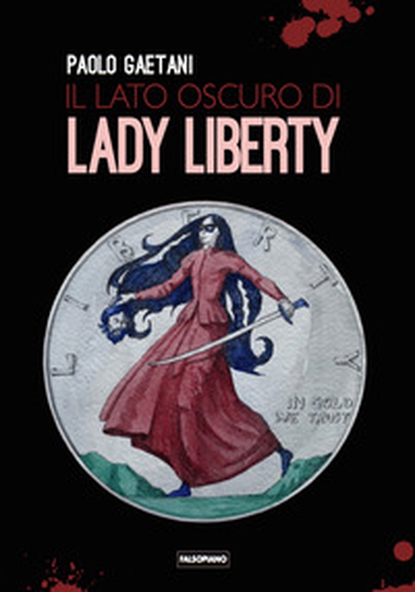 Il lato oscuro di Lady Liberty - Librerie.coop Il lato oscuro di Lady Liberty - Librerie.coop