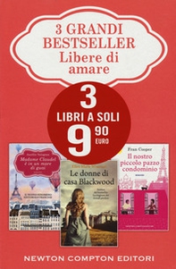 Libere di amare: Madame Claudel è in un mare di guai-Le donne di casa Blackwood-Il nostro piccolo pazzo condominio - Librerie.coop