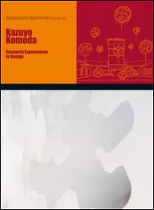 Kazuyo Komoda. Research experiences in design - Librerie.coop Kazuyo Komoda. Research experiences in design - Librerie.coop