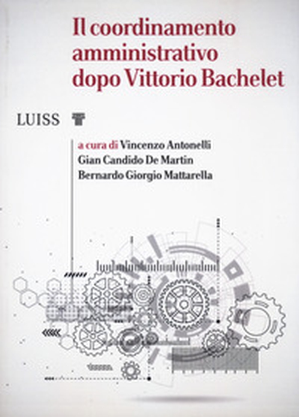 Il coordinamento amministrativo dopo Vittorio Bachelet - Librerie.coop Il coordinamento amministrativo dopo Vittorio Bachelet - Librerie.coop